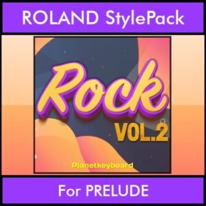 The Greatest Styles By PK Vol. 27  - Rock Vol. 02 - 60 Styles / Song Styles for ROLAND PRELUDE in STL format