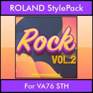 The Greatest Styles By PK Vol. 27  - Rock Vol. 02 - 60 Styles / Song Styles for ROLAND VA76 STH in STL format