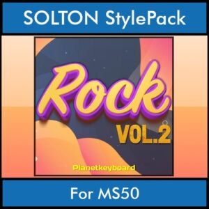 The Greatest Styles By PK Vol. 27  - Rock Vol. 02 - 60 Styles / Song Styles for SOLTON MS50 in PAT format