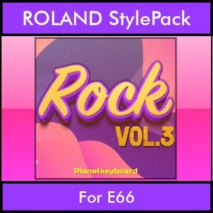 The Greatest Styles By PK Vol. 28  - Rock Vol. 03 - 60 Styles / Song Styles for ROLAND E66 in STL format