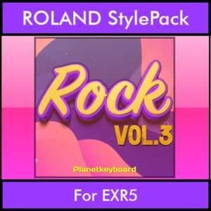 The Greatest Styles By PK Vol. 28  - Rock Vol. 03 - 60 Styles / Song Styles for ROLAND EXR5 in STL format