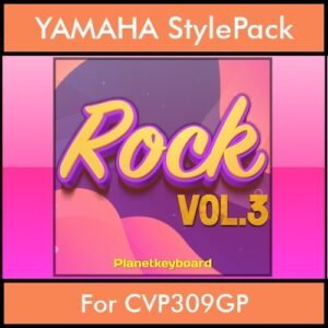 The Greatest Styles By PK Vol. 28  - Rock Vol. 03 - 60 Styles / Song Styles for YAMAHA CVP309GP in STY format