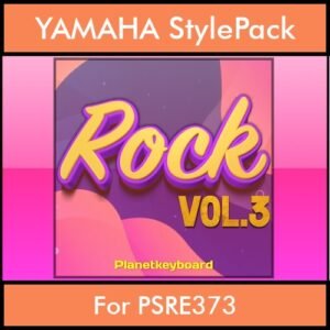 The Greatest Styles By PK Vol. 28  - Rock Vol. 03 - 60 Styles / Song Styles for YAMAHA PSRE373 in STY format