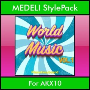 The Greatest Styles By PK Vol. 29  - World Music Vol. 01 - 60 Styles / Song Styles for MEDELI AKX10 in STY format