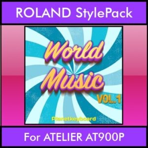 The Greatest Styles By PK Vol. 29  - World Music Vol. 01 - 60 Styles / Song Styles for ROLAND ATELIER AT900P in STL format