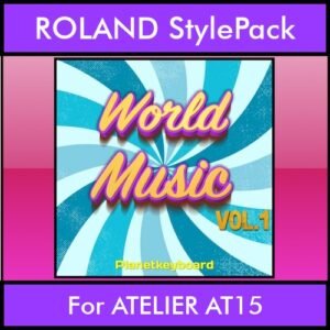 The Greatest Styles By PK Vol. 29  - World Music Vol. 01 - 60 Styles / Song Styles for ROLAND ATELIER AT15 in STL format