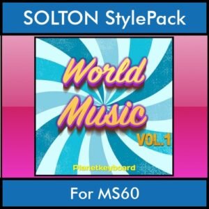 The Greatest Styles By PK Vol. 29  - World Music Vol. 01 - 60 Styles / Song Styles for SOLTON MS60 in PAT format