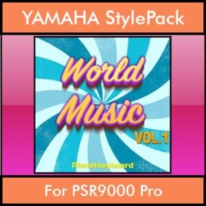 The Greatest Styles By PK Vol. 29  - World Music Vol. 01 - 60 Styles / Song Styles for YAMAHA PSR9000 Pro in STY format