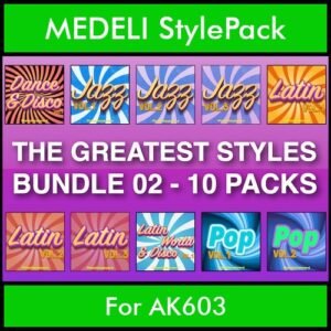 The Greatest Styles By PK Bunde TGS Vol. 02  - Vol. 11 to Vol. 20 - 600 Styles / Song Styles for MEDELI AK603 in STY format