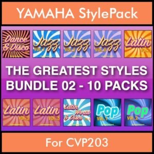 The Greatest Styles By PK Bunde TGS Vol. 02  - Vol. 11 to Vol. 20 - 600 Styles / Song Styles for YAMAHA CVP203 in STY format