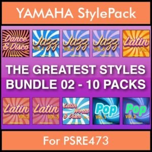 The Greatest Styles By PK Bunde TGS Vol. 02  - Vol. 11 to Vol. 20 - 600 Styles / Song Styles for YAMAHA PSRE473 in STY format