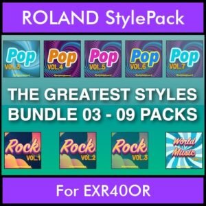 The Greatest Styles By PK Bunde TGS Vol. 03  - Vol. 21 to Vol. 29 - 540 Styles / Song Styles for ROLAND EXR40OR in STL format