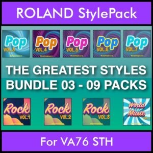 The Greatest Styles By PK Bunde TGS Vol. 03  - Vol. 21 to Vol. 29 - 540 Styles / Song Styles for ROLAND VA76 STH in STL format