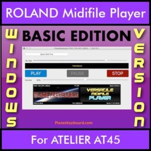 VERSATILE MIDIFILE PLAYER By PK BASIC EDITION V 1  - FOR PC - COMPUTER for ROLAND ATELIER AT45 in MID format