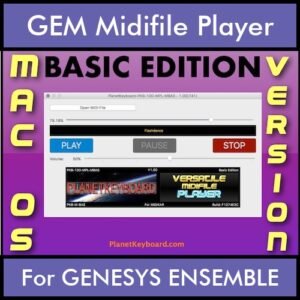 VERSATILE MIDIFILE PLAYER By PK BASIC EDITION V 1  - FOR MAC - COMPUTER for GEM GENESYS ENSEMBLE in MID format