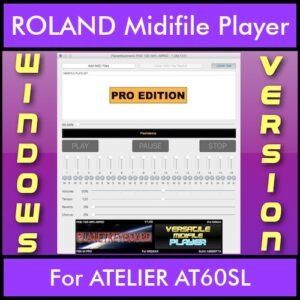 VERSATILE MIDIFILE PLAYER By PK PROFESSIONAL EDITION V 1  - FOR PC - COMPUTER for ROLAND ATELIER AT60SL in MID format